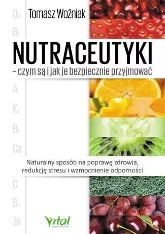 Nutraceutyki - czym są i jak je bezpiecznie