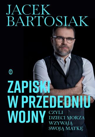 Zapiski w przededniu wojny, czyli dzieci morza wzywają swoją matkę