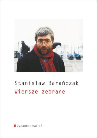 Barańczak Wiersze zebrane