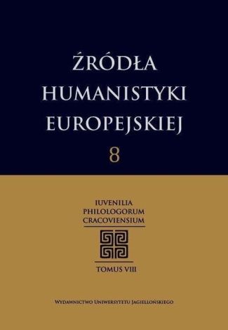 Źródła humanistyki europejskiej Tom 8