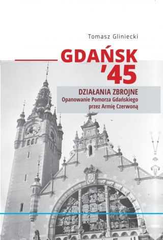 Gdańsk 45. Działania zbrojne