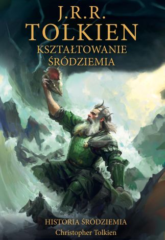 Kształtowanie Śródziemia. Historia Śródziemia Tom 4