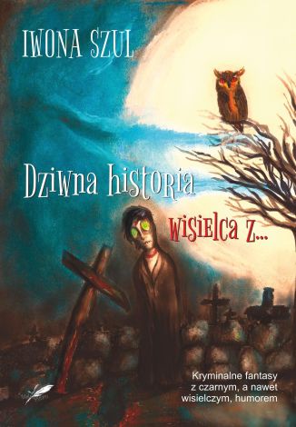 Dziwna historia wisielca z…