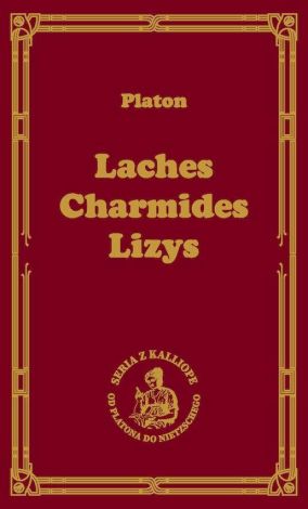 Laches, czyli O odwadze; Charmides,