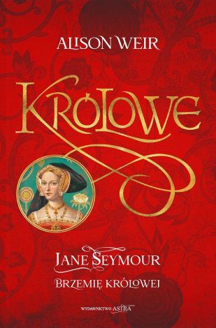 Królowe Jane Seymour. Brzemię królowej