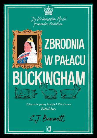 Jej Królewska Mość prowadzi śledztwo Tom 2 Zbrodnia w pałacu Buckingham