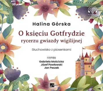 CD MP3 O księciu Gotfrydzie, rycerzu Gwiazdy Wigilijnej słuchowisko (audiobook)