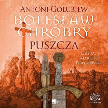 CD MP3 Bolesław Chrobry Tom 1 Puszcza (audiobook)