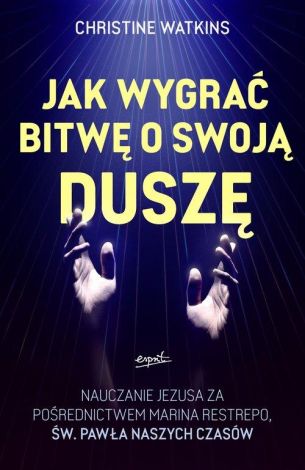 Jak wygrać bitwę o swoją duszę?