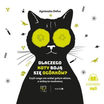 CD MP3 Dlaczego koty boją się ogórków? (audiobook)