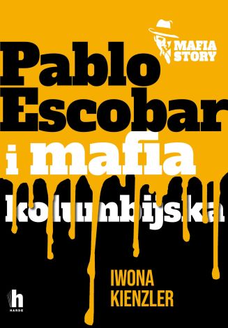 Pablo Escobar i mafia kolumbijska