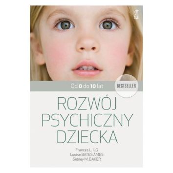 Rozwój psychiczny dziecka. Od 0 do 10 lat wyd. 2024