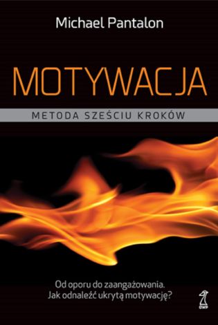 Motywacja. Metoda sześciu kroków wyd. 2024