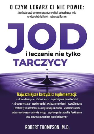 Jod i leczenie nie tylko tarczycy (dodruk 2024)