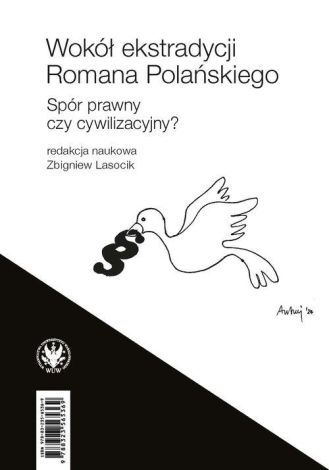 Wokół ekstradycji Romana Polańskiego. Spór prawny czy cywilizacyjny?