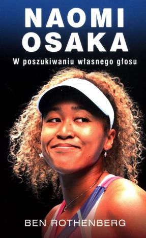 Naomi Osaka. W poszukiwaniu własnego głosu