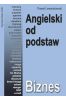 Angielski od podstaw. Biznes