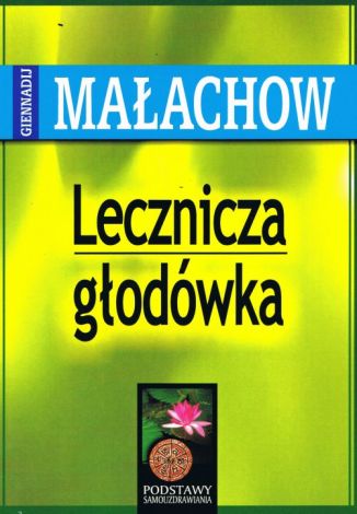 Lecznicza głodówka (dodruk 2019)