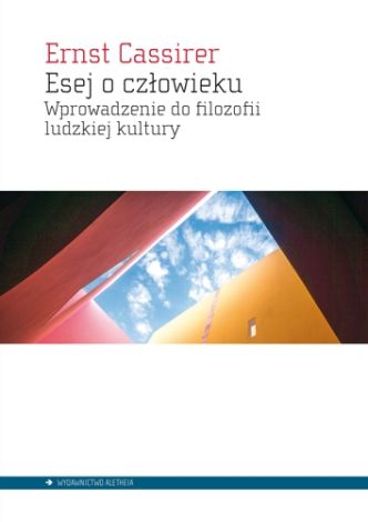 Esej o człowieku. Wprowadzenie do filozofii ludzkiej kultury