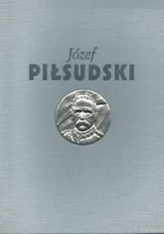 Józef Piłsudski Służba Ojczyźnie (dodruk 2019)