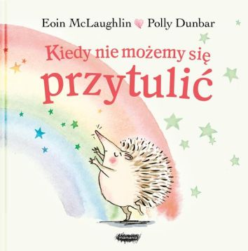 Kiedy nie możemy się przytulić