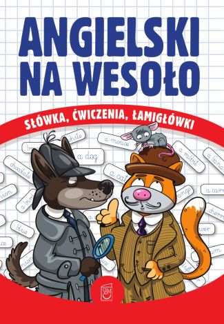 Angielski na wesoło. Słówka, ćwiczenia, łamigłówki