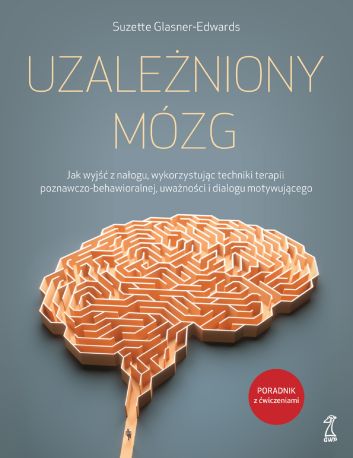 Uzależniony mózg (dodruk 2022)