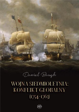 Wojna siedmioletnia. Konflikt globalny (1754-1763)