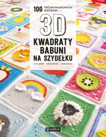 Kwadraty babuni na szydełku. 100 trójwymiarowych wzorów