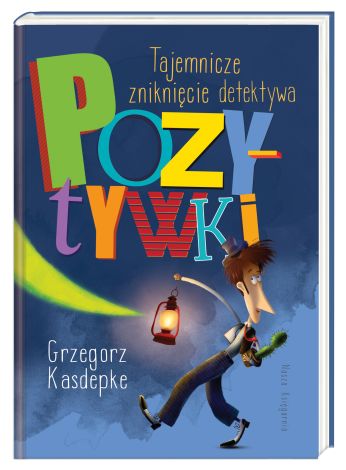 Tajemnicze zniknięcie detektywa PozytywkiI (wyd. 2022)