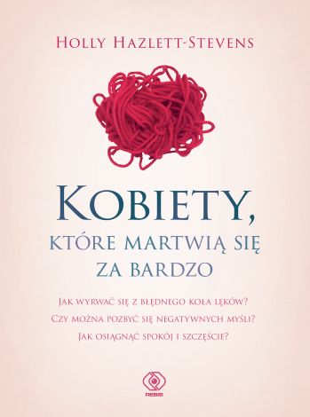 Kobiety, które martwią się za bardzo