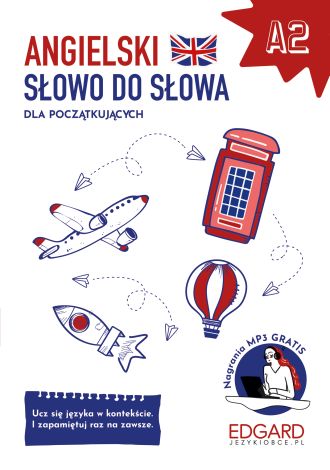 Angielski. Słowo do słowa. Poziom A2