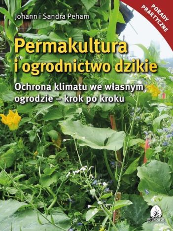 Permakultura i ogrodnictwo dzikie