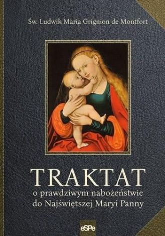 Traktat o prawdziwym nabożeństwie do Najświętszej Maryi Panny, wyd IV