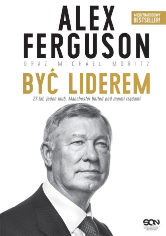 Alex Ferguson. Być liderem wyd.3