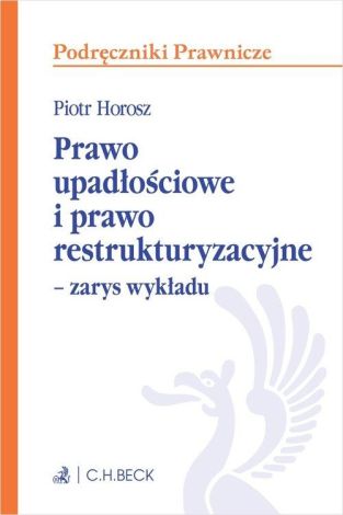 Prawo upadłościowe i prawo restrukturyzacyjne – zarys wykładu