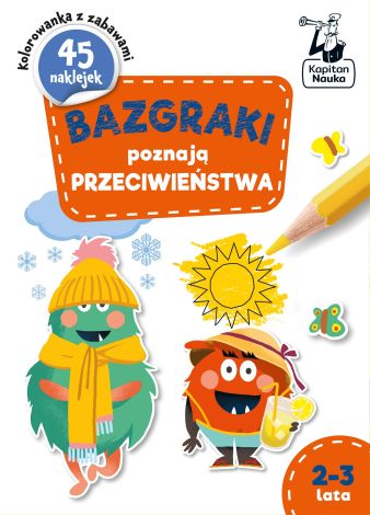 Bazgraki poznają PRZECIWIEŃSTWA 2-3 lata