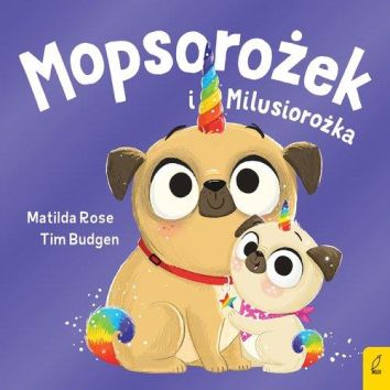 Mopsorożek i Milusirożka