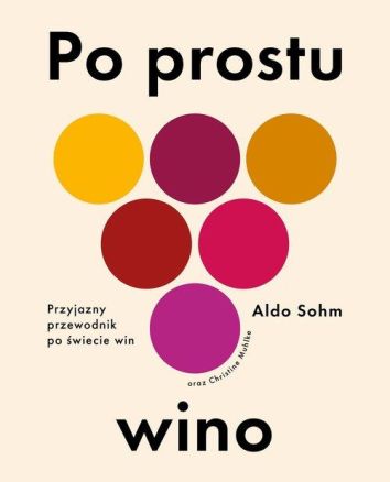 Po prostu wino Przyjazny przewodnik po świecie