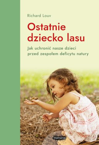 Ostatnie dziecko lasu wyd.4