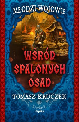 Młodzi Wojowie Tom 2 Wśród spalonych osad