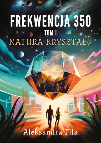 Frekwencja 350 Tom 1 Natura kryształu