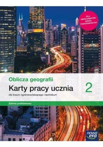 Nowe geografia oblicza geografii era karty pracy 2 liceum i technikum zakres podstawowy