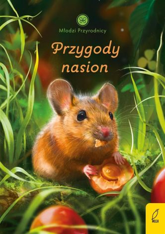 Młodzi przyrodnicy. Przygody nasion