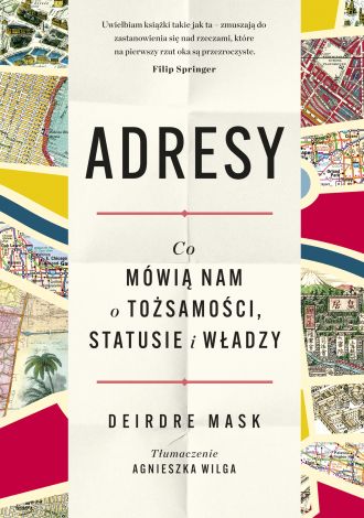 Adresy. Co mówią nam o tożsamości, statusie i władzy