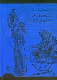 O snach i czarach (dodruk 2019)