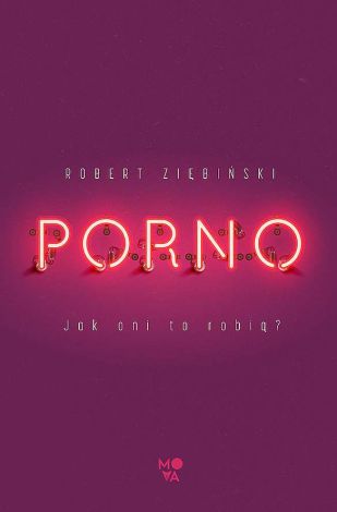 Porno. Jak oni ro robią?