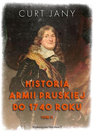 Historia armii pruskiej do 1740 roku. Tom 2