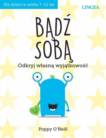 Bądź sobą. Odkryj własną wyjątkowość (wyd. 2022)