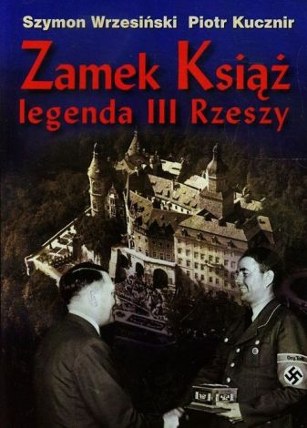 Zamek Książ legenda III Rzeszy + CD